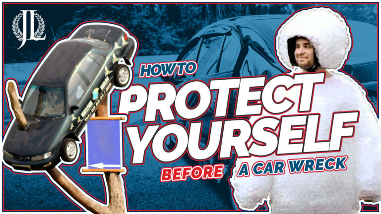 How To Protect Yourself BEFORE A Car Wreck